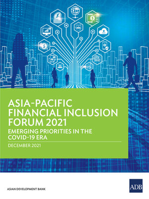 cover image of Asia-Pacific Financial Inclusion Forum 2021